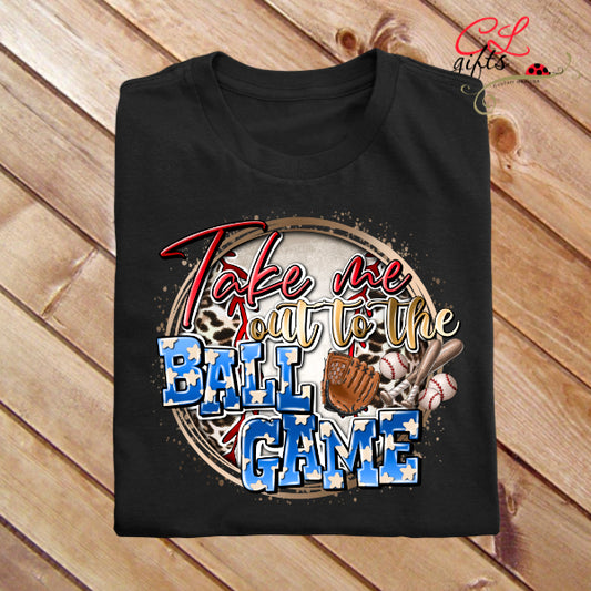 TAKE ME OUT TO THE BALL GAME T SHIRT