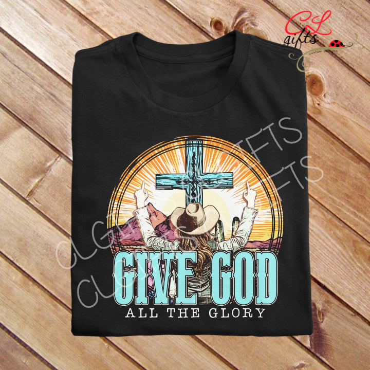GIVE GOD ALL THE GLORY CROSS COWGIRL T SHIRT