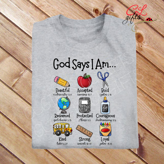 GOD SAYS I AM...TEACHER CHRISTIAN T SHIRT