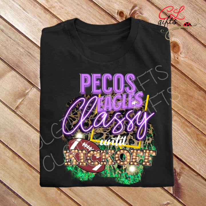 PECOS EAGLES CLASSY UNTIL KICKOFF FOOTBALL T SHIRT