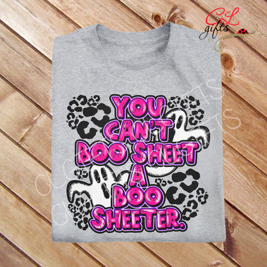 YOU CANT BOO SHEET A BOO SHEETER T SHIRT